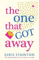 The One That Got Away: The perfect laugh out loud romantic comedy (Paperback)