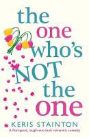 The One Who's Not the One: A Feel-Good, Laugh-Out-Loud Romantic Comedy (Paperback)