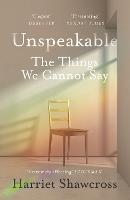Unspeakable: The Things We Cannot Say (Paperback)