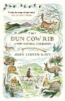 The Dun Cow Rib: A Very Natural Childhood (Paperback)
