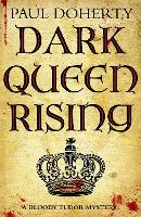 Dark Queen Rising - Bloody Tudor mystery (Paperback)