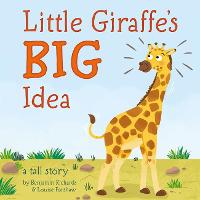 Little Giraffe's Big Idea - Picture Storybooks (Paperback)