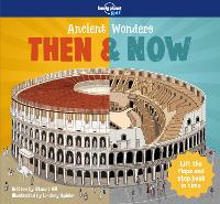 Lonely Planet Kids Ancient Wonders - Then & Now (Hardback)