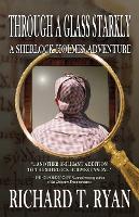 Through A Glass Starkly: A Sherlock Holmes Adventure (Paperback)