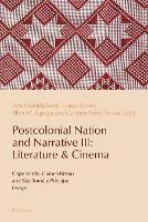 Postcolonial Nation and Narrative III: Literature & Cinema: Cape Verde, Guinea-Bissau and São Tomé e Príncipe - Reconfiguring Identities in the Portuguese-speaking World 13 (Paperback)