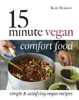 15-Minute Vegan Comfort Food: Simple & satisfying vegan recipes (Hardback)