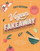 Vegan Fakeaway: Plant-based Takeaway Classics for the Ultimate Night in (Hardback)