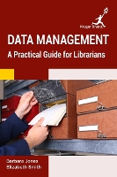 Data Management: A Practical Guide for Librarians (Hardback)