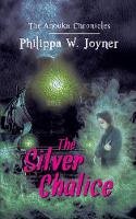 The Silver Chalice (The Anouka Chronicles) (Paperback)