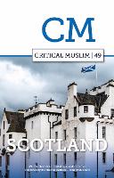 Critical Muslim 49: Scotland - Critical Muslim (Paperback)