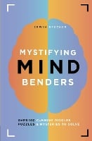 Mystifying Mind Benders: Over 100 cunning riddles, puzzles and mysteries to solve (Hardback)