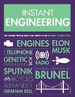 Instant Engineering: Key Thinkers, Theories, Discoveries and Inventions Explained on a Single Page (Paperback)