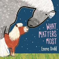 What Matters Most - Emma Dodd Series (Hardback)