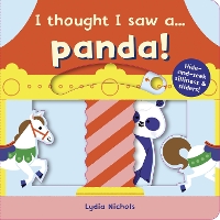 I thought I saw a... Panda! - I thought I saw a... (Board book)