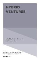 Hybrid Ventures - Advances in Entrepreneurship, Firm Emergence and Growth (Hardback)