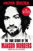 Helter Skelter: The True Story of the Manson Murders (Paperback)