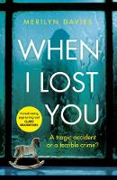 When I Lost You: Searing police drama that will have you hooked (Paperback)