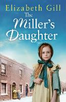 The Miller's Daughter: Will she be forever destined to the workhouse? (Paperback)
