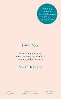 F**k No!: How to stop saying yes, when you can't, you shouldn't, or you just don't want to (Hardback)