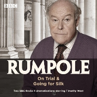 Rumpole: On Trial & Going for Silk: Two BBC Radio 4 dramatisations (CD-Audio)