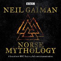 Norse Mythology: A BBC Radio 4 full-cast dramatisation (CD-Audio)