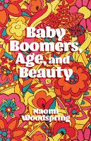 Baby Boomers, Age, and Beauty