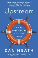 Upstream: How to solve problems before they happen (Paperback)