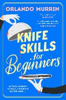Knife Skills for Beginners - A chef Paul Delamare Mystery (Hardback)