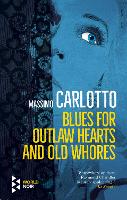 Blues for Outlaw Hearts and Old Whores - The Alligator (Paperback)