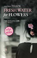 Fresh Water for Flowers (Hardback)