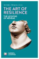 The Art of Resilience: The Lessons of Aeneas (Paperback)