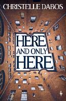 Here, and Only Here (Paperback)