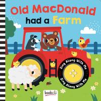 Old MacDonald Had a Farm: Sing Along With Me - Sing Along With Me Sound (Hardback)