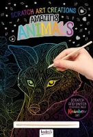 Amazing Animals: Scratch Art Creations - Scratch Art Creations (Paperback)