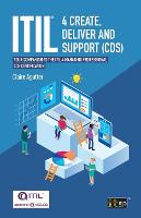 ITIL(R) 4 Create, Deliver and Support (CDS): Your companion to the ITIL 4 Managing Professional CDS certification (Paperback)