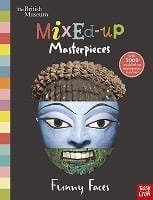 British Museum: Mixed-Up Masterpieces, Funny Faces - BM Mixed-Up Masterpieces (Hardback)