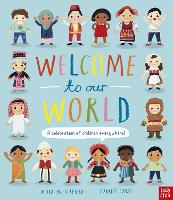 Welcome to Our World: A Celebration of Children Everywhere! (Hardback)
