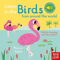Listen to the Birds From Around the World - Listen to the... (Board book)