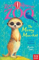 Zoe's Rescue Zoo: The Messy Meerkat - Zoe's Rescue Zoo (Paperback)