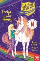 Unicorn Academy: Freya and Honey - Unicorn Academy: Where Magic Happens (Paperback)