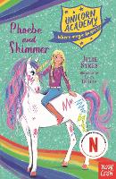 Unicorn Academy: Phoebe and Shimmer - Unicorn Academy: Where Magic Happens (Paperback)
