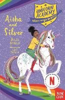 Unicorn Academy: Aisha and Silver - Unicorn Academy: Where Magic Happens (Paperback)