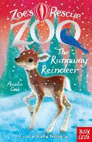 Zoe's Rescue Zoo: The Runaway Reindeer - Zoe's Rescue Zoo (Paperback)