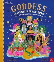 Goddess: 50 Goddesses, Spirits, Saints and Other Female Figures Who Have Shaped Belief (Hardback)