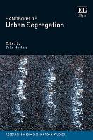 Handbook of Urban Segregation - Research Handbooks in Urban Studies series (Hardback)