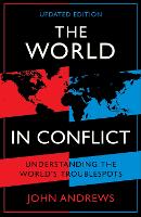 The World in Conflict: Understanding the world's troublespots (Paperback)