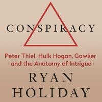 Conspiracy: A True Story of Power, Sex, and a Billionaire's Secret Plot to Destroy a Media Empire (Hardback)