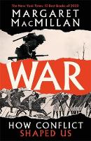 War: How Conflict Shaped Us (Hardback)