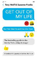 Get Out of My Life: The bestselling guide to the twenty-first-century teenager (Paperback)
