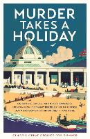 Murder Takes a Holiday: Classic Crime Stories for Summer (Paperback)